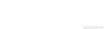 Zitat von Autor b.z.w. Quelle Emanuel Geibel Wissen ist gut, doch Können ist besser.
 - Tageszitate