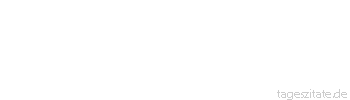 Zitat von Autor b.z.w. Quelle Anton Pavlovic Cechov Wenn im ersten Akt ein Gewehr an der Wand hängt, dann wird es im letzten Akt abgefeuert.

 - Tageszitate