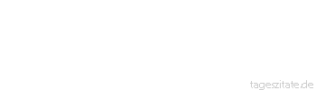 Zitat von Autor b.z.w. Quelle Kurt Tucholsky Der Vorteil der Klugheit besteht darin, dass man sich dumm stellen kann. Das Gegenteil ist schon schwieriger.
 - Tageszitate