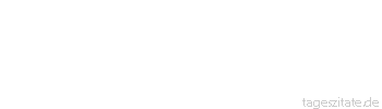 Zitat von Autor b.z.w. Quelle La Rochefoucauld Manche würden sich niemals verliebt haben, wenn sie nie etwas von der Liebe gehört hätten. - Tageszitate