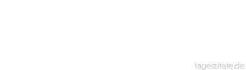Zitat von Autor b.z.w. Quelle La Rochefoucauld M&auml;&szlig;igkeit im Gl&uuml;ck ist Scheu vor der Scham, die auf den &Uuml;bermut folgt, und Angst, zu verlieren, was man hat. - Tageszitate