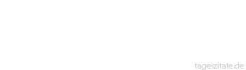 Zitat von Autor b.z.w. Quelle Oscar Wilde Die Ehe ist ein Versuch, zu zweit wenigstens halb so glücklich zu werden, wie man allein gewesen ist.
 - Tageszitate