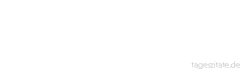 Zitat von Autor b.z.w. Quelle Oscar Wilde Gesegnet seien jene, die nichts zu sagen haben und den Mund halten.
 - Tageszitate