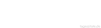 Zitat von Autor b.z.w. Quelle Oscar Wilde Vergib stets deinen Feinden, nichts verdrießt sie so!
 - Tageszitate