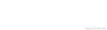 Zitat von Autor b.z.w. Quelle Unbekannter Autor Auf der Suche nach intelligentem Leben im Universum können wir die Erde jedenfalls streichen.
 - Tageszitate