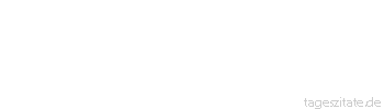 Zitat von Autor b.z.w. Quelle Unbekannter Autor Böses lässt sich leicht verrichten, aber nicht wieder schlichten.
 - Tageszitate