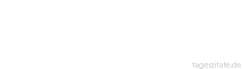 Zitat von Autor b.z.w. Quelle Unbekannter Autor Jede Zeit ist umso kürzer, je glücklicher man ist.
 - Tageszitate
