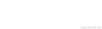Zitat von Autor b.z.w. Quelle Victor Hugo Die Zukunft hat viele Namen: Für Schwache ist sie das Unerreichbare, für die Furchtsamen das Unbekannte, für die Mutigen die Chance.
 - Tageszitate