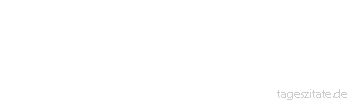 Zitat von Autor b.z.w. Quelle Victor Hugo Es gibt nichts Schöneres, als geliebt zu werden, geliebt um seiner selbst willen oder vielmehr trotz seiner selbst.
 - Tageszitate