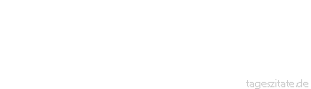 Zitat von Autor b.z.w. Quelle Victor Hugo Die Geburtswehen der Zukunft gehören zu den Visionen des Philosophen.
 - Tageszitate