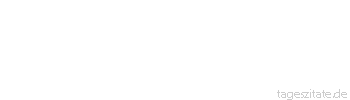 Zitat von Autor b.z.w. Quelle Victor Hugo Die großen Zufälle sind das Gesetz. Die Ordnung der Dinge kann nicht auf sie verzichten.
 - Tageszitate