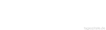 Zitat von Autor b.z.w. Quelle Victor Hugo Die Liebe ist so m&auml;chtig, dass sie die ganze Natur mit ihren Botschaften beauftragen kann.
 - Tageszitate