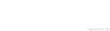 Zitat von Autor b.z.w. Quelle Victor Hugo So wenig wie m&ouml;glich S&uuml;nde ist das Gesetz des Menschen. &Uuml;berhaupt keine S&uuml;nde ist der Traum des Engels.
 - Tageszitate