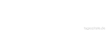 Zitat von Autor b.z.w. Quelle Voltaire Es ist besser, etwas gehabt und wieder verloren zu haben, als es nie gehabt zu haben.
 - Tageszitate