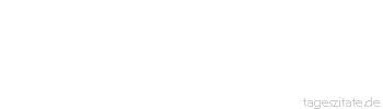 Zitat von Autor b.z.w. Quelle Voltaire Der erste Monat der Ehe ist der Monat des Honigs und der zweite der Monat des Absinths.
 - Tageszitate