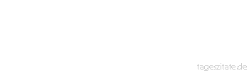 Zitat von Autor b.z.w. Quelle Voltaire Die Arbeit hält drei große Laster fern: Langeweile, Laster und Not.
 - Tageszitate