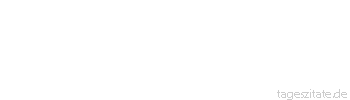 Zitat von Autor b.z.w. Quelle Voltaire 
Du bist anderer Meinung als ich und ich werde dein Recht dazu bis in den Tod verteidigen.
 - Tageszitate