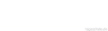 Zitat von Autor b.z.w. Quelle Voltaire Es ist komisch, daß kein Mensch mit Esprit ein Glück möchte, das auf Dummheit gegründet ist, und doch ist es klar, daß man dabei einen guten Tausch machen würde.
 - Tageszitate