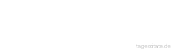 Zitat von Autor b.z.w. Quelle Nicolas Chamfort Es gibt Zeiten, wo die öffentliche Meinung die schlechteste aller Meinungen ist.
 - Tageszitate