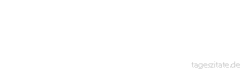 Zitat von Autor b.z.w. Quelle Franz Kafka Wer sucht, der findet nicht, aber wer nicht sucht, der wird gefunden.
 - Tageszitate