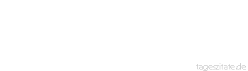 Zitat von Autor b.z.w. Quelle William Somerset Maugham Jede Generation lächelt über die Väter, lacht über die Großväter und bewundert die Urgroßväter.
 - Tageszitate