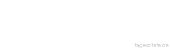 Zitat von Autor b.z.w. Quelle William Somerset Maugham Viele erkennen zu spät, daß man auf der Leiter des Erfolges einige Stufen überspringen kann. Aber immer nur beim Hinuntersteigen
 - Tageszitate