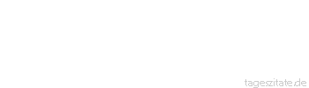 Zitat von Autor b.z.w. Quelle Gottfried Keller Man beurteilt Menschen ganz anders und allein richtig, wenn man nichts von ihnen haben will.
 - Tageszitate