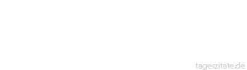 Zitat von Autor b.z.w. Quelle La Rochefoucauld Es ist leichter, der &Auml;mter w&uuml;rdig zu erscheinen, die man nicht besitzt, als derer, die man bekleidet. - Tageszitate
