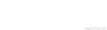 Zitat von Autor b.z.w. Quelle Luc de Clapiers Vauvenargues Man erobert die Wahrheit nicht, indem man ihr die Kleider vom Leibe rei&szlig;t.
 - Tageszitate