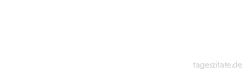 Zitat von Autor b.z.w. Quelle Luc de Clapiers Vauvenargues Mittelmäßige Schriftsteller werden mehr bewundert als beneidet.
 - Tageszitate