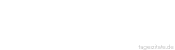 Zitat von Autor b.z.w. Quelle Luc de Clapiers Vauvenargues Nur den starken und tiefen Seelen steht es zu, die Wahrheit zum Hauptgegenstand ihrer Leidenschaften zu machen.
 - Tageszitate