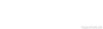 Zitat von Autor b.z.w. Quelle Luc de Clapiers Vauvenargues Ohne Notwendigkeit strafen hei&szlig;t, sich in die Milde Gottes einmischen.
 - Tageszitate
