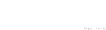 Zitat von Autor b.z.w. Quelle Luc de Clapiers Vauvenargues Rechne selten auf das Vertrauen und die Achtung eines Menschen, der sich in deine Angelegenheiten mischt, ohne von den seinen zu sprechen.
 - Tageszitate