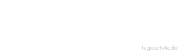 Zitat von Autor b.z.w. Quelle Luc de Clapiers Vauvenargues Selten ist ein Ungl&uuml;ck ausweglos, die Verzweiflung ist tr&uuml;gerischer als die Hoffnung.
 - Tageszitate