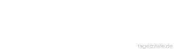 Zitat von Autor b.z.w. Quelle Wilhelm von Humboldt Alles, was sich zu lange hinschleppt, ehe es zu etwas nur irgend Sichtbarem wird, verliert an Interesse.
 - Tageszitate
