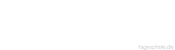 Zitat von Autor b.z.w. Quelle Joseph Roux Nichts belebt, tötet und nichts, wie die Emotionen.
 - Tageszitate