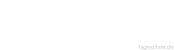 Zitat von Autor b.z.w. Quelle Albert Schweitzer Das ist das Große am Kind, dass es das Gute bei den Menschen immer als selbstverständlich voraussetzt.
 - Tageszitate
