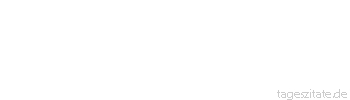 Zitat von Autor b.z.w. Quelle Albert Schweitzer Die Liebe ist die höchste unter den Geistesgaben, weil sie die einzige ist, die ewig ist.
 - Tageszitate