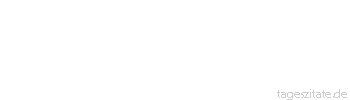 Zitat von Autor b.z.w. Quelle Albert Schweitzer Wenn deine Seele keinen Sonntag hat, dann verdorrt sie.
 - Tageszitate