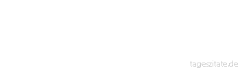 Zitat von Autor b.z.w. Quelle William Shakespeare Um ernst zu sein, genügt Dummheit, während zur Heiterkeit ein großer Verstand unerläßlich ist.
 - Tageszitate