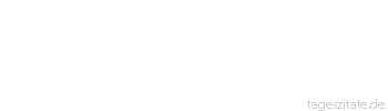 Zitat von Autor b.z.w. Quelle William Shakespeare Menschen deuten oft nach ihrer Weise die Dinge, weit entfernt vom wahren Sinn.
 - Tageszitate