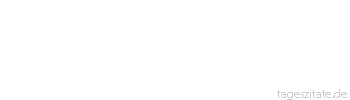 Zitat von Autor b.z.w. Quelle William Shakespeare Keine Zeit ist so schlimm, dass man nicht ehrlich sein könnte.
 - Tageszitate