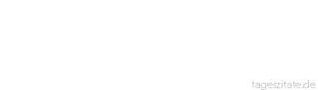 Zitat von Autor b.z.w. Quelle Luc de Clapiers Vauvenargues Aus purer Tr&auml;gheit bilden wir uns ein, den Ruhm zu schm&auml;hen, und plagen uns doch sehr um des geringsten Vorteils willen.
 - Tageszitate