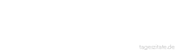 Zitat von Autor b.z.w. Quelle Luc de Clapiers Vauvenargues Das Geheimnis der kleinsten natürlichen Freuden geht über die Vernunft hinaus.
 - Tageszitate