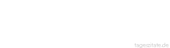 Zitat von Autor b.z.w. Quelle Luc de Clapiers Vauvenargues Das Genie kann man nicht nachahmen.
 - Tageszitate