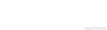 Zitat von Autor b.z.w. Quelle Luc de Clapiers Vauvenargues Der erste Seufzer der Kindheit gilt der Freiheit.
 - Tageszitate