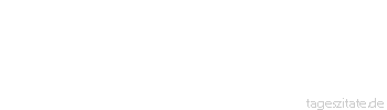 Zitat von Autor b.z.w. Quelle Luc de Clapiers Vauvenargues Der Geist ist demselben Gesetz unterworfen wie der K&ouml;rper: Beide k&ouml;nnen sich nur durch best&auml;ndige Nahrung erhalten.
 - Tageszitate