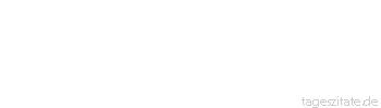 Zitat von Autor b.z.w. Quelle Luc de Clapiers Vauvenargues Der Glaube ist der Ungl&uuml;cklichen Trost und der Gl&uuml;cklichen Schrecken.
 - Tageszitate