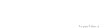 Zitat von Autor b.z.w. Quelle Luc de Clapiers Vauvenargues Der Hass der Schwachen ist nicht so gef&auml;hrlich wie ihre Freundschaft.
 - Tageszitate