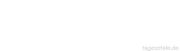 Zitat von Autor b.z.w. Quelle Luc de Clapiers Vauvenargues Der Mensch nimmt sich die Ruhe nur vor, um sich von Zwang und Arbeit zu befreien, aber sein Genuss liegt im t&auml;tigen Leben, und er liebt nur dieses.
 - Tageszitate